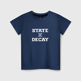 Детская футболка хлопок с принтом State of Decay Logo (+спина) в Санкт-Петербурге, 100% хлопок | круглый вырез горловины, полуприлегающий силуэт, длина до линии бедер | logo | state of decay | survival horror | undead labs | загнивающий штат | зомби апокалипсис | лого | логотип | стадия разложения | стейт оф декай | эмблема