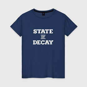 Женская футболка хлопок с принтом State of Decay Logo (+спина) в Санкт-Петербурге, 100% хлопок | прямой крой, круглый вырез горловины, длина до линии бедер, слегка спущенное плечо | logo | state of decay | survival horror | undead labs | загнивающий штат | зомби апокалипсис | лого | логотип | стадия разложения | стейт оф декай | эмблема