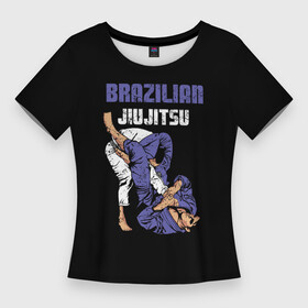 Женская футболка 3D Slim с принтом BRAZILIAN JIU JITSU  (BJJ) в Санкт-Петербурге,  |  | brazilian jiu jitsu | fighter | jujutsu | karate | боевые искусства | боец | бои | бойцовский клуб | болевой приём | борьба | воин | джиу джитсу | дзюдзюцу | дзюдо | единоборства | карате | кимоно | рукопашный бой | сила