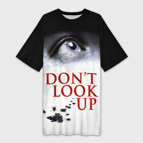Платье-футболка 3D с принтом Don t look up Netflix. в Санкт-Петербурге,  |  | black comedy | blue | dont | eye | film | look up | netflix | взгляд вверх | глаз | не смотрите наверх | фильм | чёрная комедия