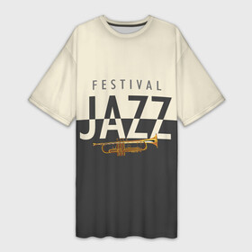 Платье-футболка 3D с принтом JAZZ FESTIVAL в Санкт-Петербурге,  |  | acid jazz | blues | cool jazz | free jazz | jazz | jazz manush | music | rb | reggae | s | saxophone | smooth jazz | soul jazz | бибоп | биг бенд | блюз | джаз | джаз мануш | кул джаз | музыка | ноты | оркестр | постбоп | регги | ритмнблюз | саксофон | св