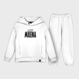 Детский костюм хлопок Oversize с принтом Unreal Milena в Санкт-Петербурге,  |  | milena | motto | name | slogan | девиз | имя | милена | слоган