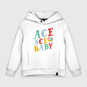 Детское худи Oversize хлопок с принтом Ace Ace Baby в Санкт-Петербурге, френч-терри — 70% хлопок, 30% полиэстер. Мягкий теплый начес внутри —100% хлопок | боковые карманы, эластичные манжеты и нижняя кромка, капюшон на магнитной кнопке | game | sport | volley | volleyball | волейбол | волейболист | волейболистка | игра | мяч | пальма | пляж | спорт | спортсмен