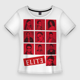 Женская футболка 3D Slim с принтом Элитный каст в Санкт-Петербурге,  |  | elite | netflix | актеры | сериал | элита
