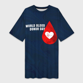 Платье-футболка 3D с принтом Ритм крови в Санкт-Петербурге,  |  | благотворительность | донорм | кровь | медицина | надпись | ритм