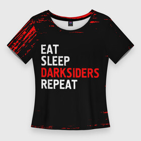 Женская футболка 3D Slim с принтом Eat Sleep Darksiders Repeat  Краска в Санкт-Петербурге,  |  | Тематика изображения на принте: darksiders | eat sleep darksiders repeat | logo | paint | брызги | дарксайдс | игра | игры | краска | лого | логотип | символ