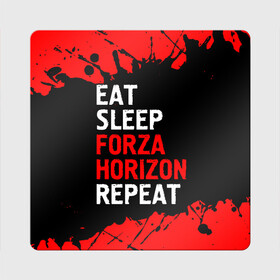 Магнит виниловый Квадрат с принтом Eat Sleep Forza Horizon Repeat | Краска в Санкт-Петербурге, полимерный материал с магнитным слоем | размер 9*9 см, закругленные углы | Тематика изображения на принте: eat sleep forza horizon repeat | forza | horizon | logo | paint | брызги | игра | игры | краска | лого | логотип | символ | форза | хорайзон