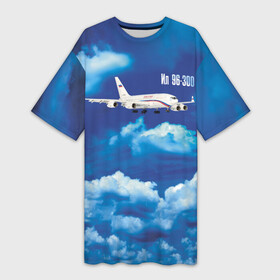 Платье-футболка 3D с принтом Самолет Ил 96 300 в Санкт-Петербурге,  |  | blue sky | civil | clouds | flies | ilyushin design bureau | plane | голубое небо | гражданский | ил 96 300 | летит | облака | окб ильюшина | самолет