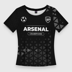 Женская футболка 3D Slim с принтом Arsenal Форма Champions в Санкт-Петербурге,  |  | arsenal | club | football | logo | арсенал | клуб | лого | мяч | символ | спорт | форма | футбол | футболист | футболисты | футбольный