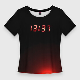 Женская футболка 3D Slim с принтом 1337  Elite в Санкт-Петербурге,  |  | 1337 мем | 13:37 время | l33t | leet | время | светодиодные часы | циферблат | часовщик | электронные часы