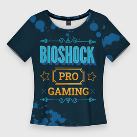 Женская футболка 3D Slim с принтом BioShock Gaming PRO в Санкт-Петербурге,  |  | bioshock | logo | paint | pro | биошок | брызги | игра | игры | краска | лого | логотип | символ