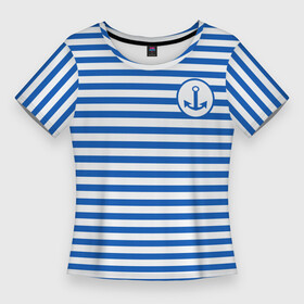 Женская футболка 3D Slim с принтом Морская тельняшка  бело синие полосы и якорь в Санкт-Петербурге,  |  | бело синий | вмф | морская тельняшка | моряк | полосатая майка | полоски | тельняшка | якорь