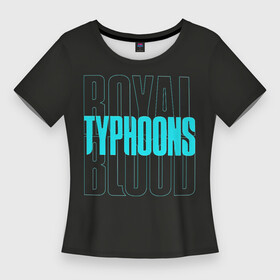 Женская футболка 3D Slim с принтом Royal Blood  Typhoons в Санкт-Петербурге,  |  | royal blood | typhoons | typhoons   royal blood | бен тетчер | гаражный рок | группа | королевская кровь | майк керр | рок | рок группа | роял блад | рояль блуд