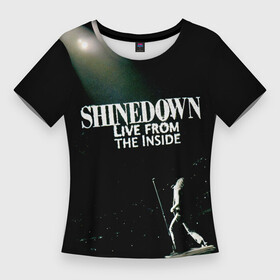Женская футболка 3D Slim с принтом Live From the Inside  Shinedown в Санкт-Петербурге,  |  | brent smith | shinedown | брент смит | группа | музыка | рок | рок группа
