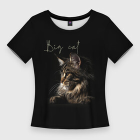 Женская футболка 3D Slim с принтом Big cat Maine Coon в Санкт-Петербурге,  |  | кот | кошка | мейн кун | надпись | питомец | профиль | хищник