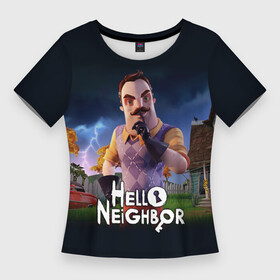 Женская футболка 3D Slim с принтом Hello Neighbor  игра Привет сосед в Санкт-Петербурге,  |  | Тематика изображения на принте: hello neighbor | видеоигра | игра | привет сосед | сосед | теодор питерсон