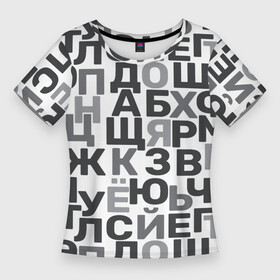Женская футболка 3D Slim с принтом Кириллица. Буквы русского алфавита в Санкт-Петербурге,  |  | cyrillic | азбука | алфавит | кириллица | русский язык