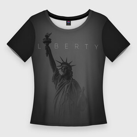 Женская футболка 3D Slim с принтом LIBERTY  СТАТУЯ СВОБОДЫ в Санкт-Петербурге,  |  | america | liberty | statue | usa | америка | свобода | свободы | соединенные | старана | статуя | сша | туман | штаты